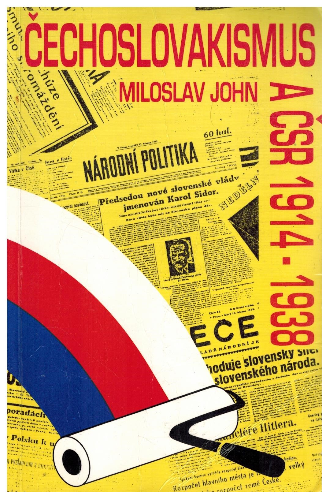 ČECHOSLOVAKISMUS A ČSR 1914 - 1938