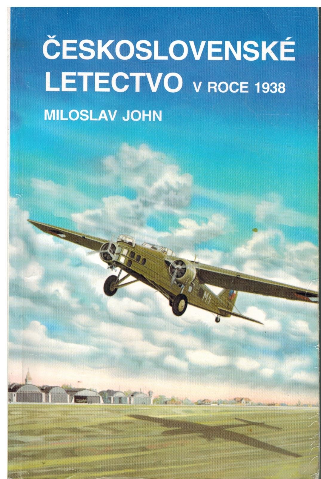 ČESKOSLOVENSKÉ LETECTVO V ROCE 1938