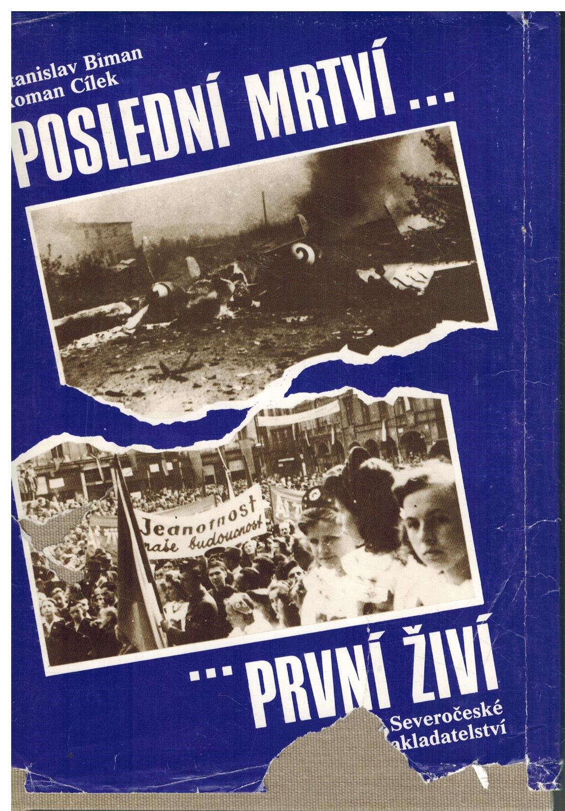 POSLEDNÍ MRTVÍ, PRVNÍ ŽIVÍ