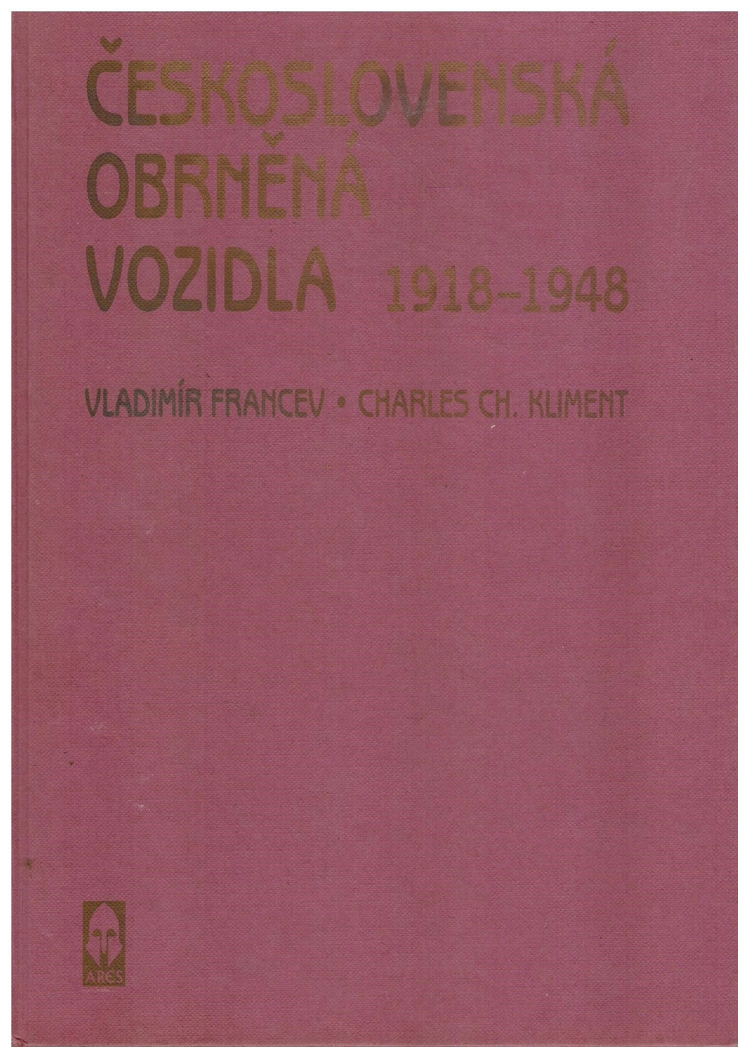 ČESKOSLOVENSKÁ OBRNĚNÁ VOZIDLA 1918 - 1948