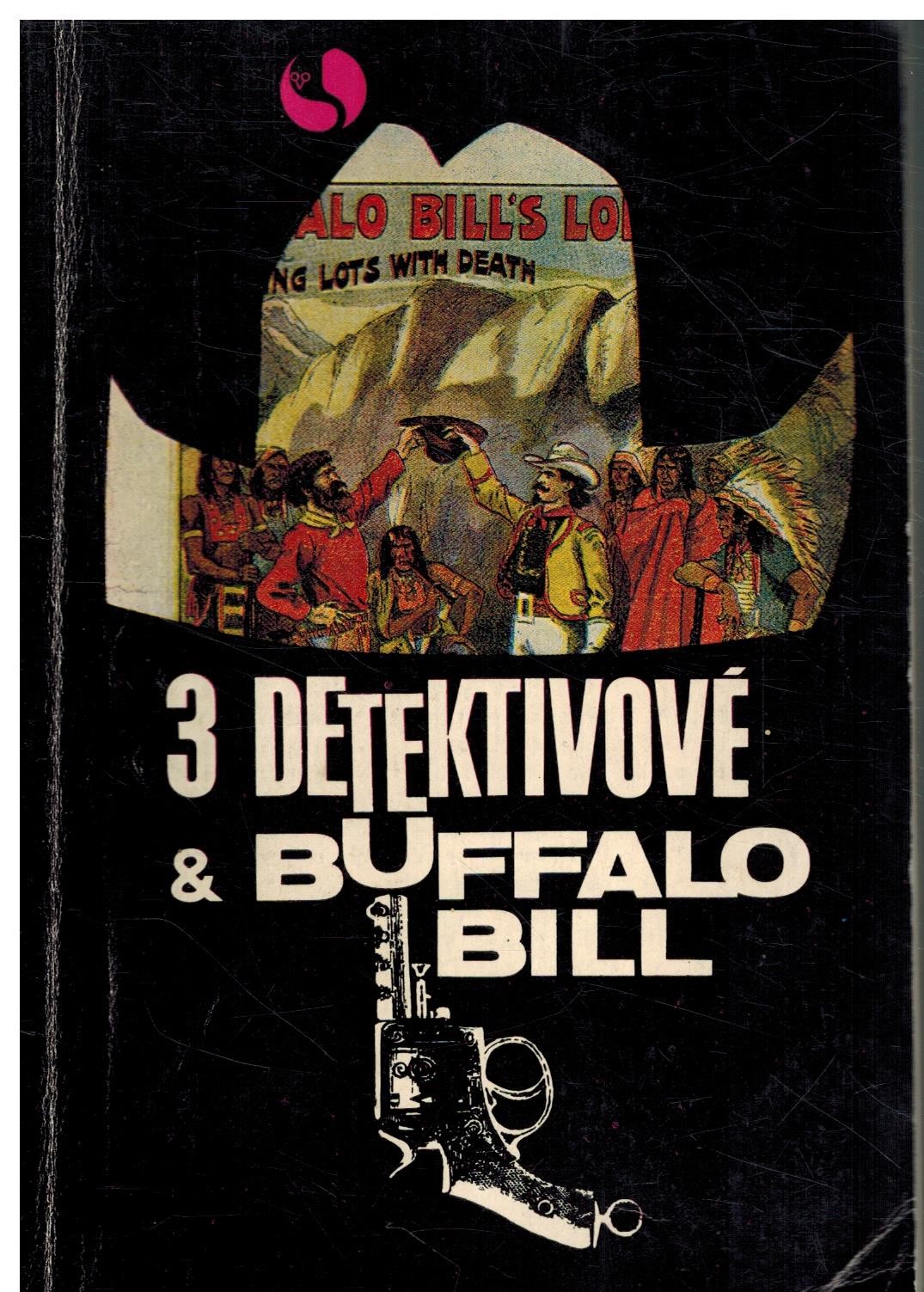 TŘI DETEKTIVOVÉ A BUFFALO BILL