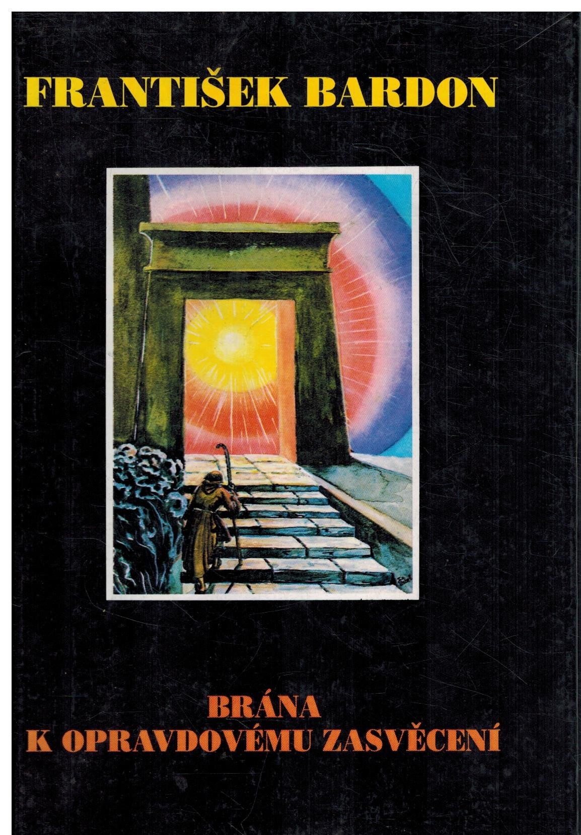 BRÁMA K OPRAVDOVÉMU ZASVĚCENÍ