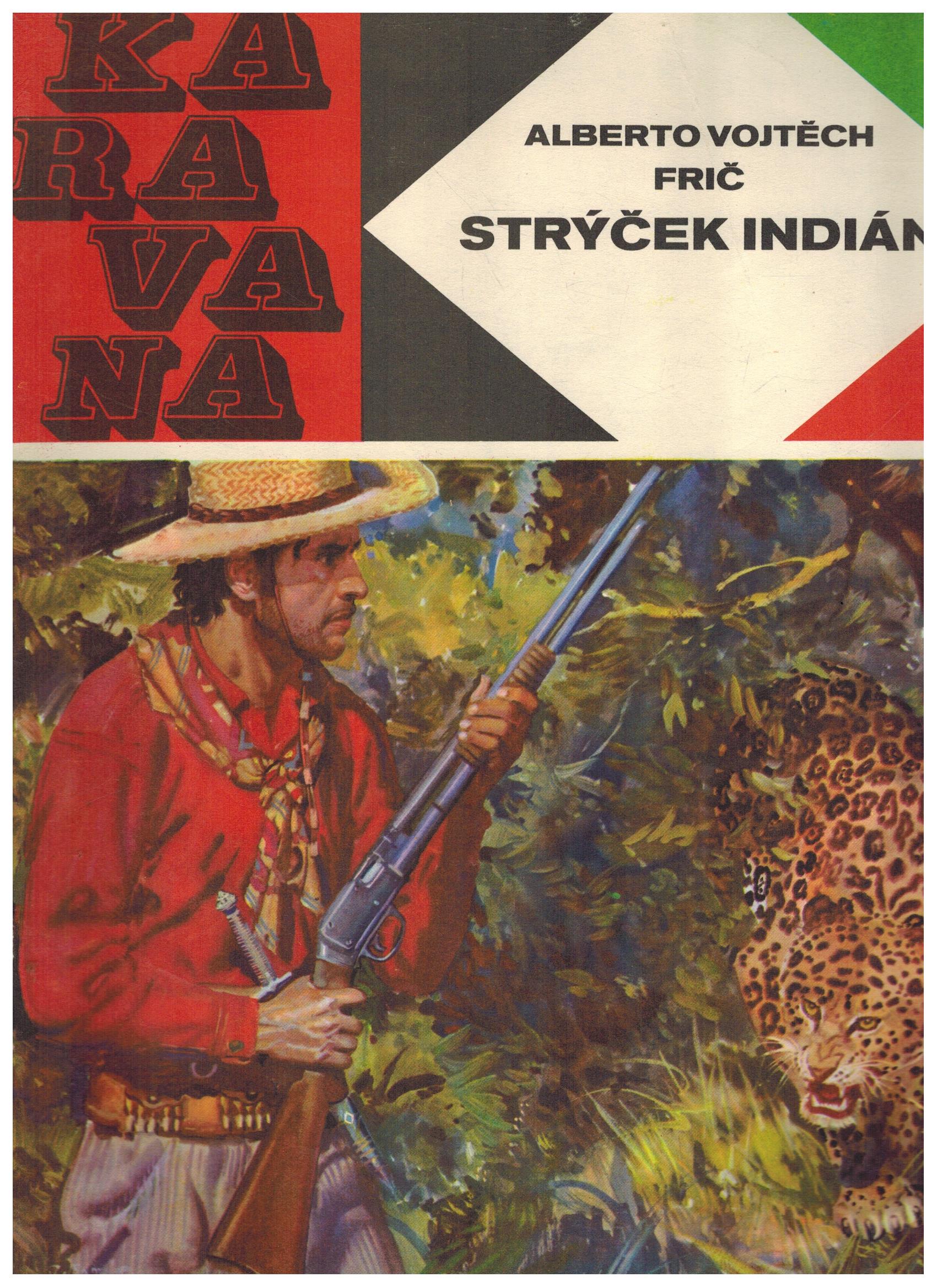 STRÝČEK INDIÁN