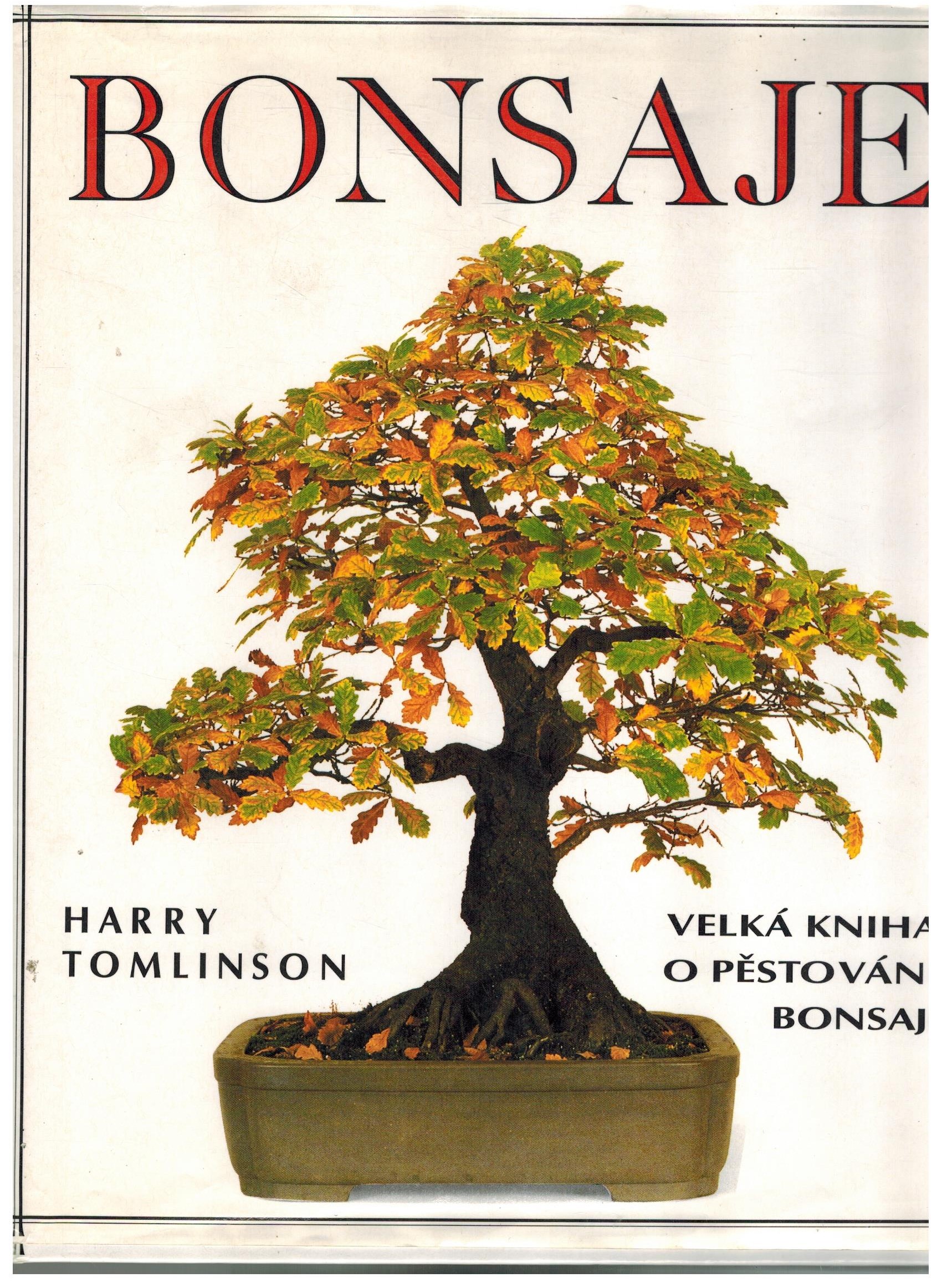 BONSAJE VELKÁ KNIHA O PĚSTOVÁNÍ