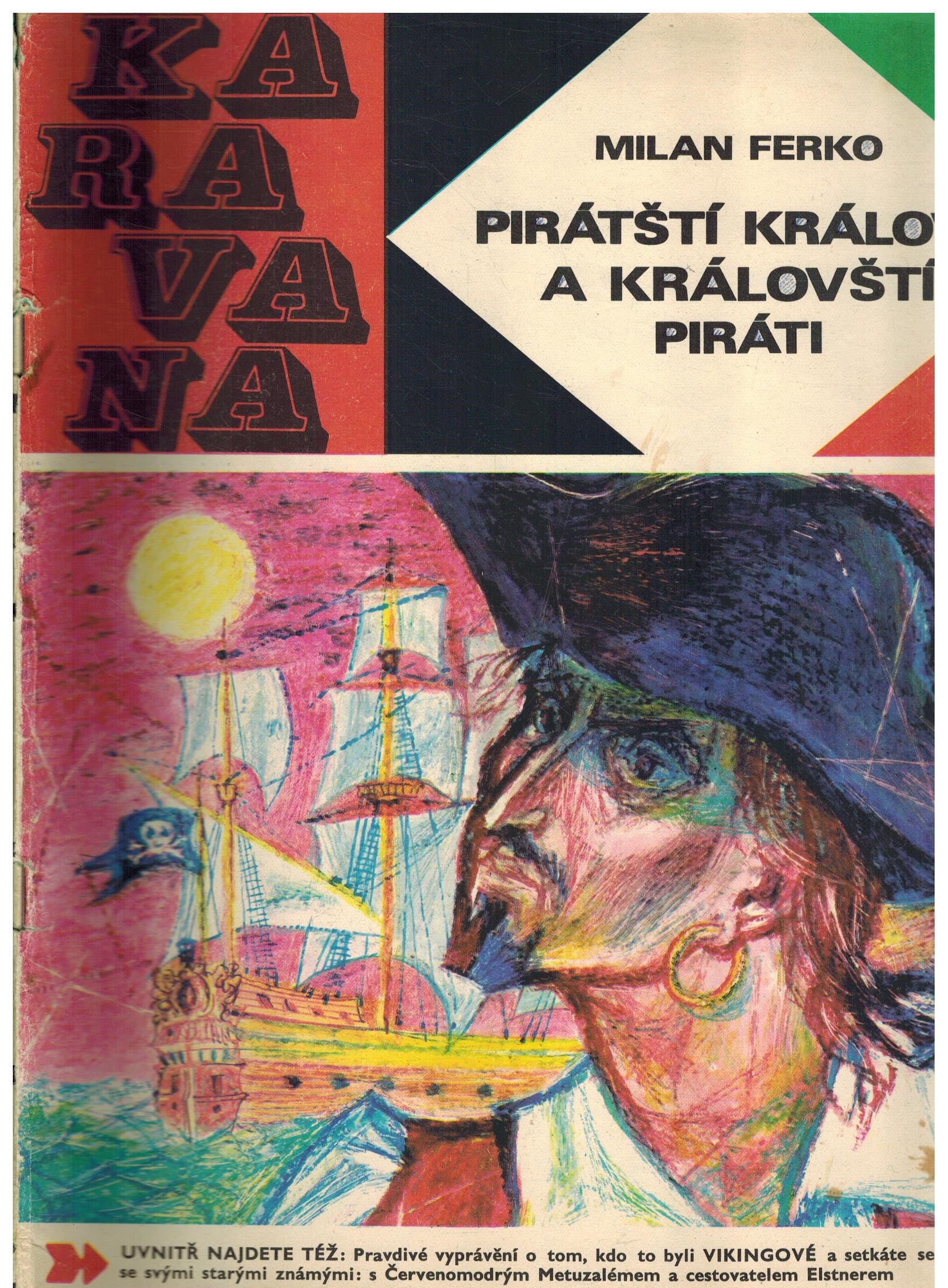 PIRÁTŠTÍ KRÁLOVÉ A KRÁLOVŠTÍ PIRÁTI