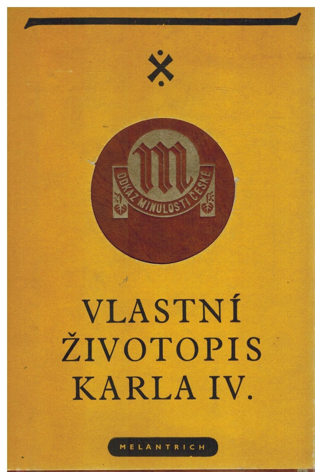 VLASTNÍ ŽIVOTOPIS KARLA IV.