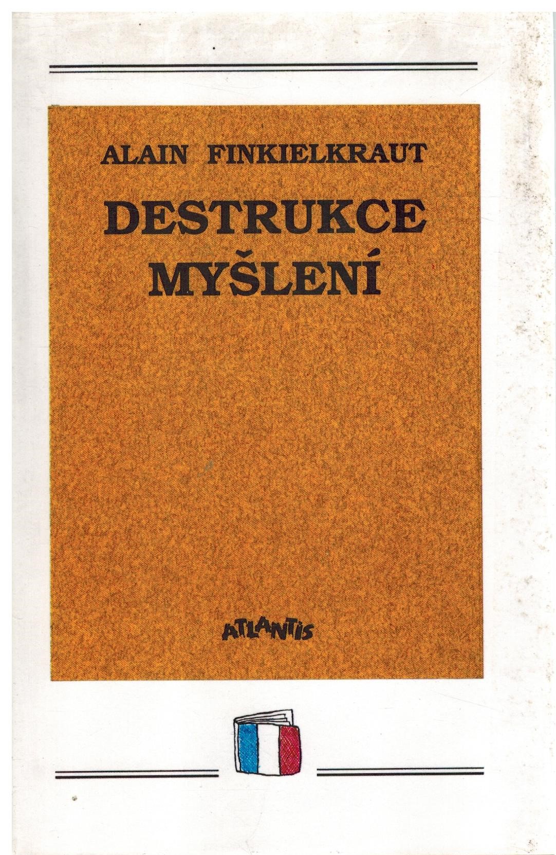DESTRUKCE MYŠLENÍ
