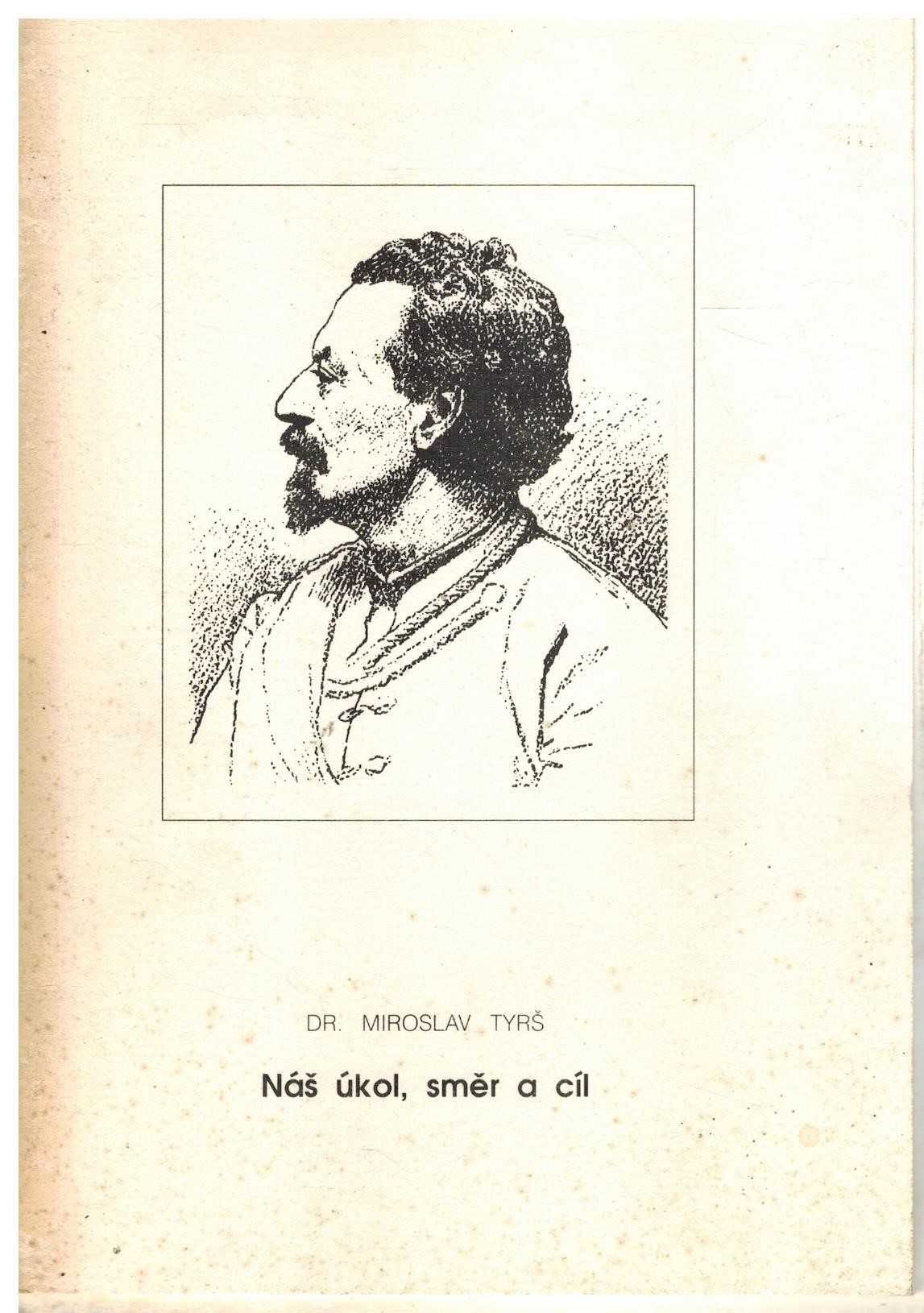 NÁŠ ÚKOL, SMĚ A CÍL