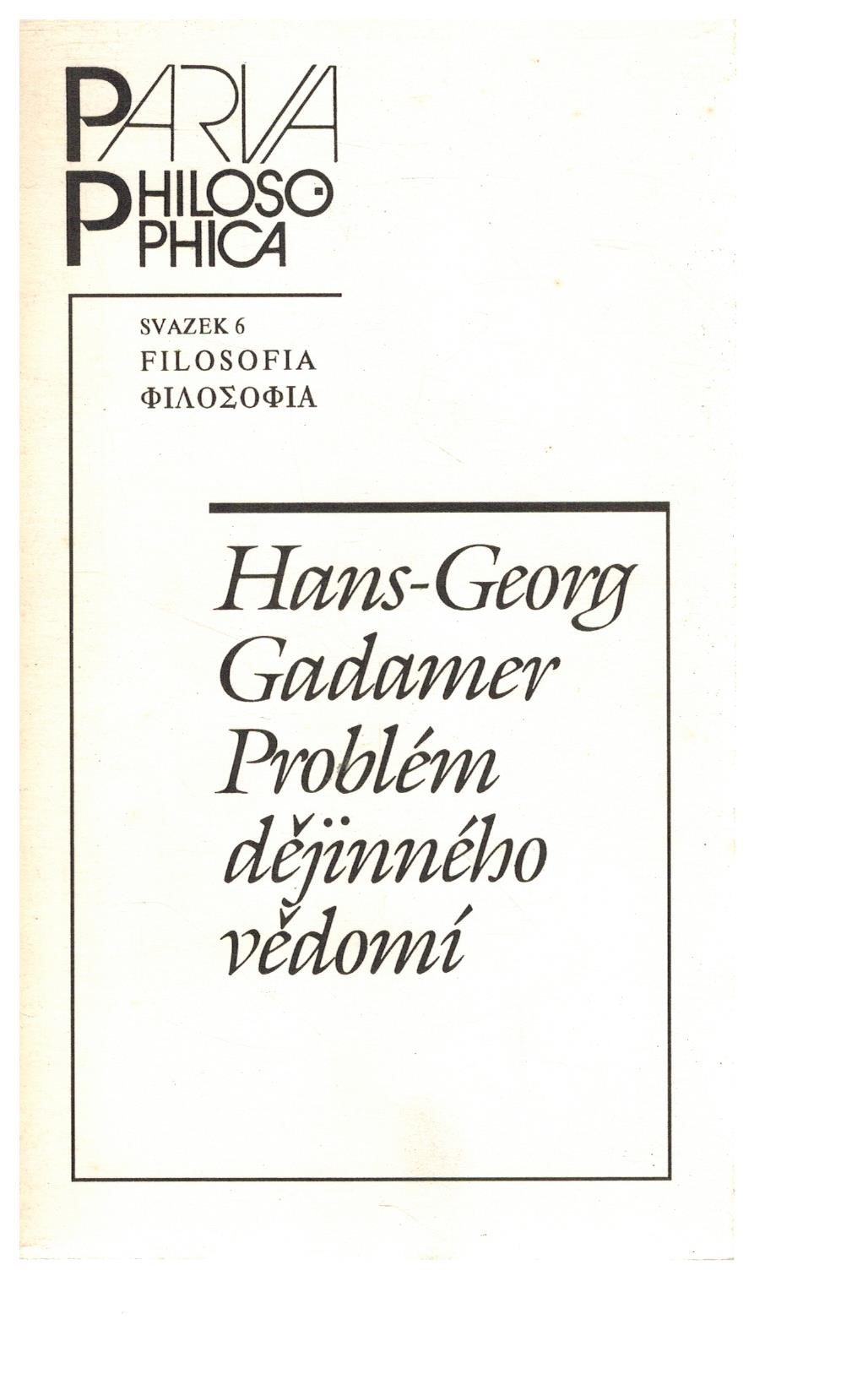 PROBLÉM DĚJINNÉHO VĚDOMÍ