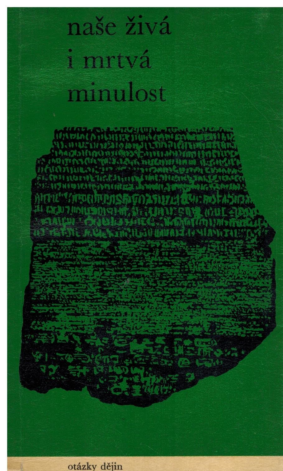 NAŠE ŽIVÁ I MRTVÁ MINULOST