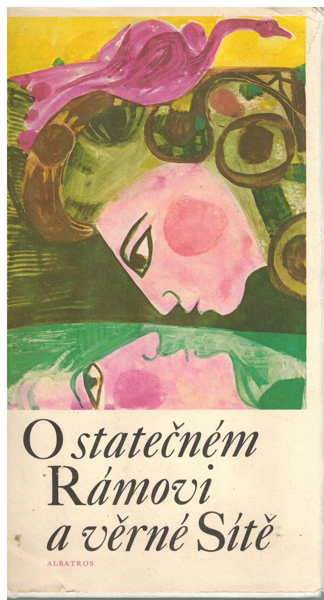 O STATEČNÉM RÁMOVI A VĚRNÉ SITĚ