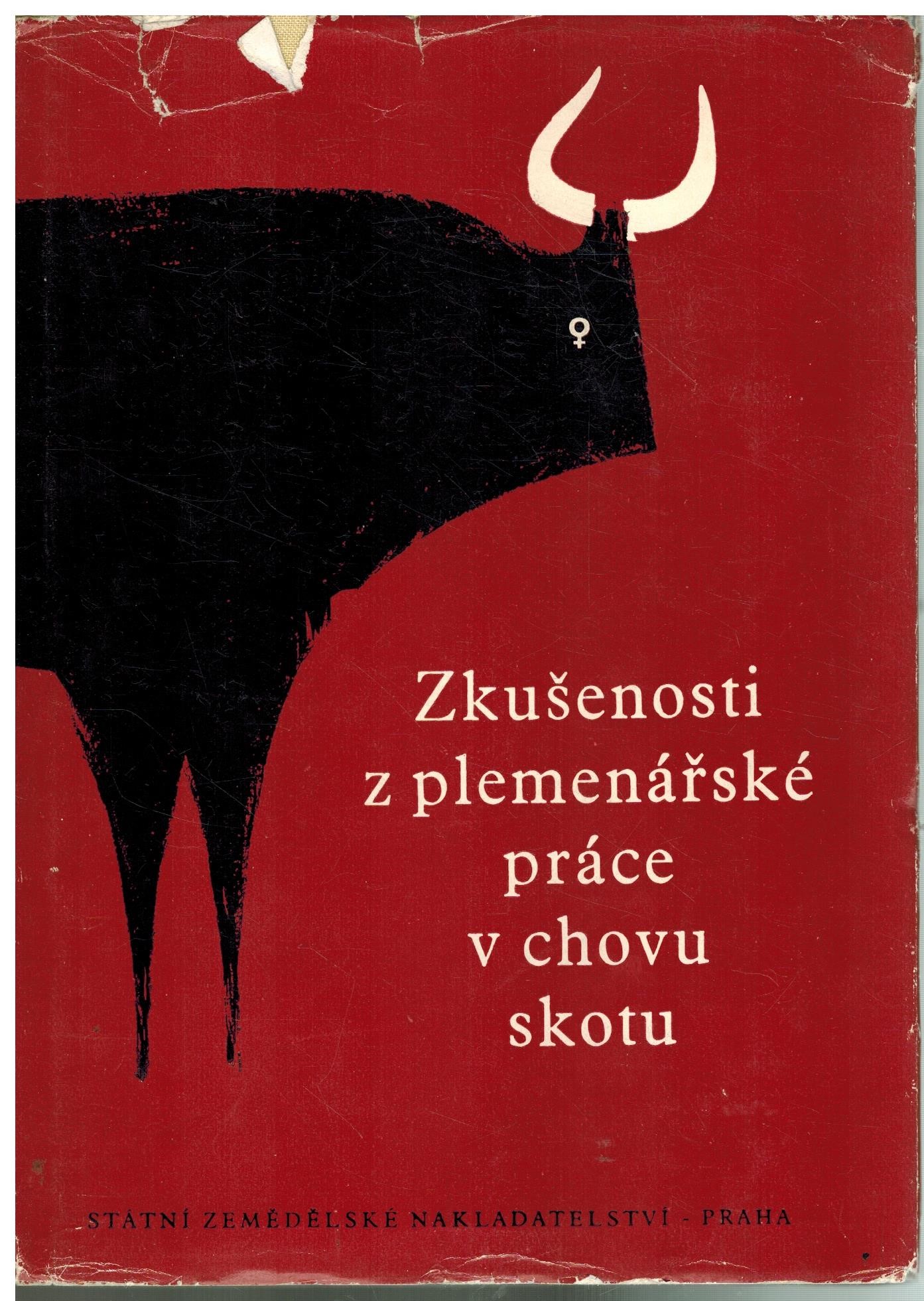 ZKUŠENOSTI Z PLEMENÁŘSKÉ PRÁCE V CHOVU SKOTU