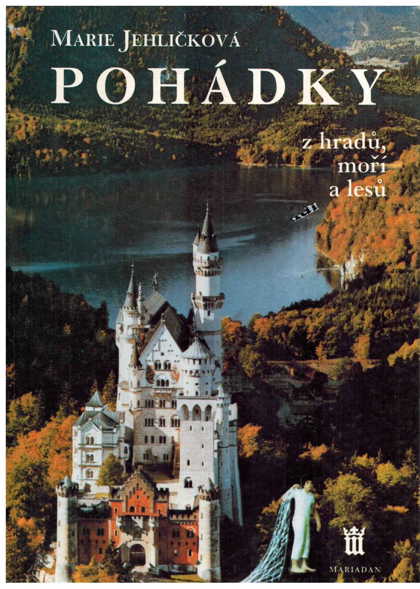 POHÁDKY Z HRADŮ, MOŘÍ A LESŮ