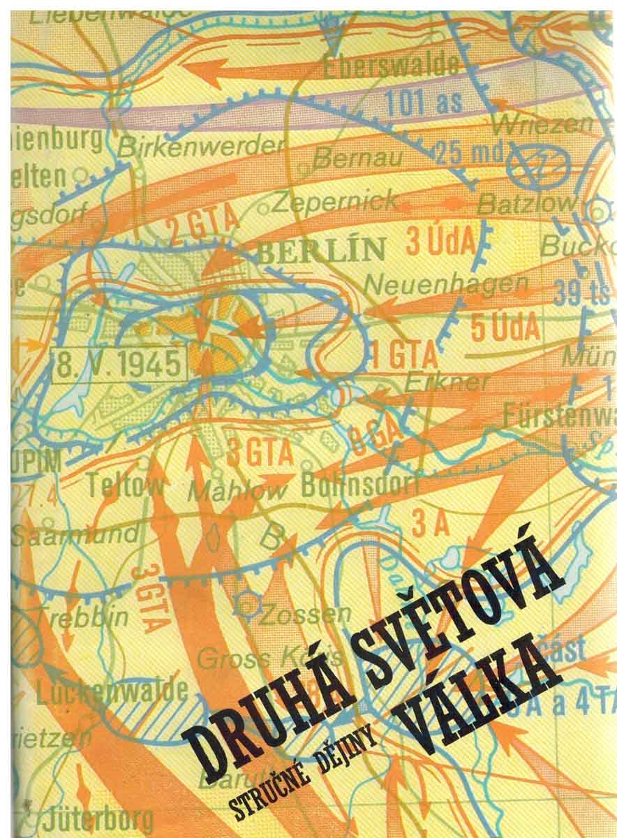 DRUHÁ SVĚTOVÁ VÁLKA STRUČNÉ DĚJINY