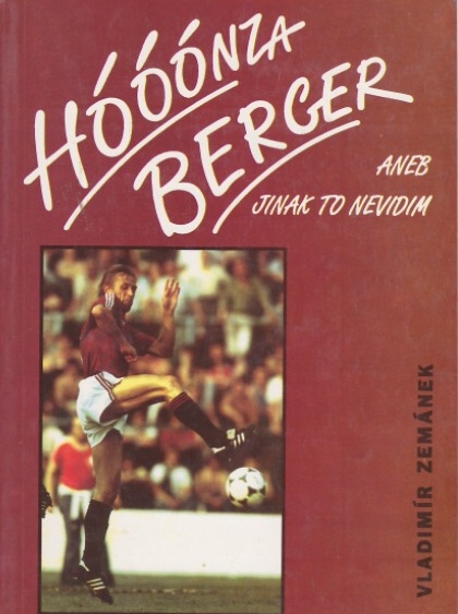 HÓÓÓNZA BERGER ANEB JINAK TO NEVIDÍM