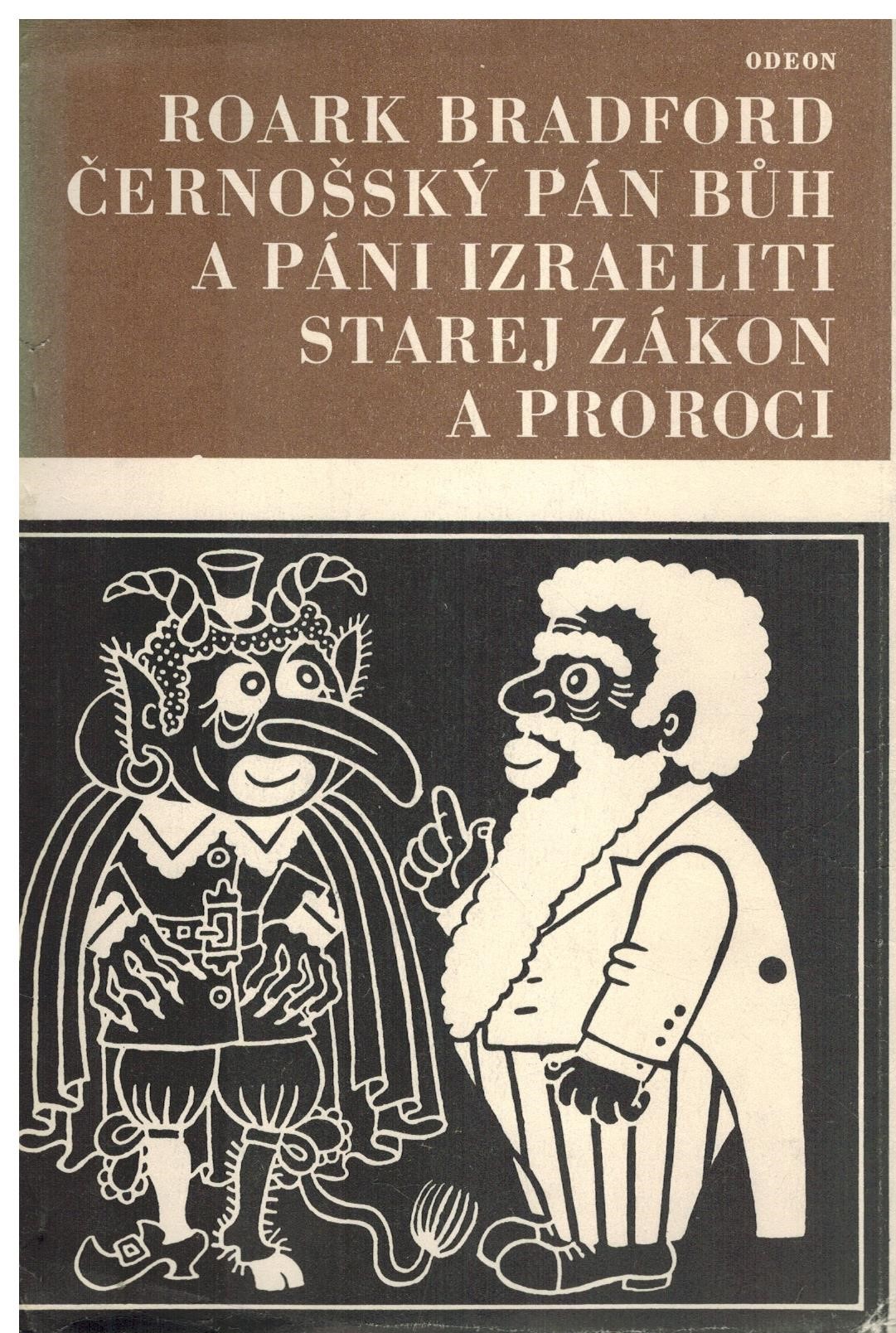 ČERNOŠSKÝ PÁN BŮH A PÁNI IZRAELITI STAREJ ZÁKON A PROROCI