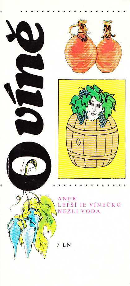 O VÍNĚ ANEB LEPŠÍ JE VÍNEČKO NEŽLI VODA