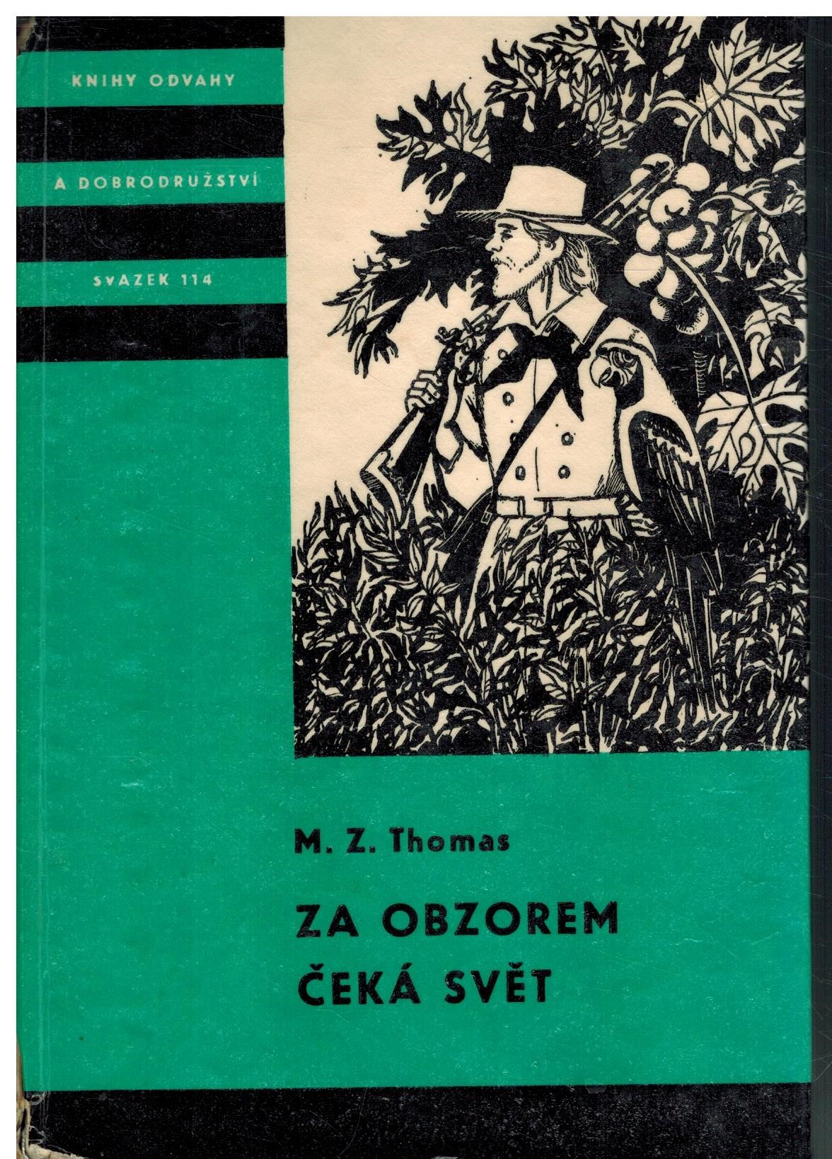 ZA OBZOREM ČEKÁ SVĚT