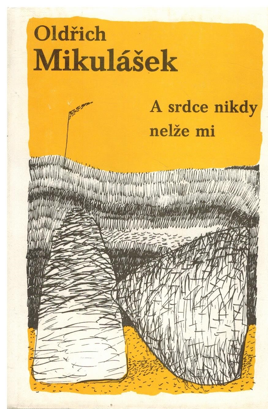 A SRDCE NIKDY NELŽE MI