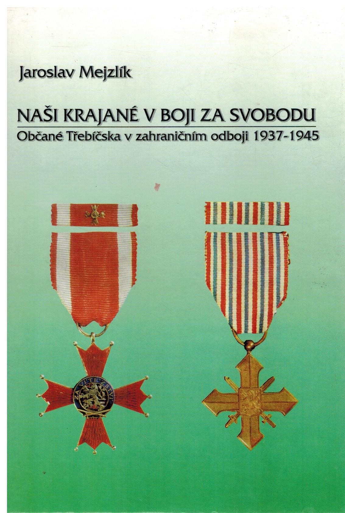 NAŠI KRAJANÉ V BOJI ZA SVOBODU  ODLOŽIT