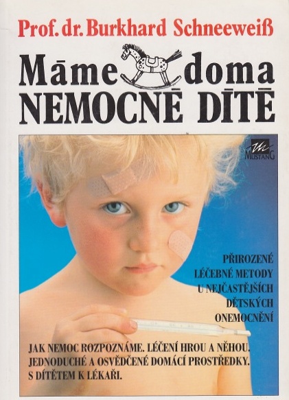 MÁME DOMA NEMOCNÉ DÍTĚ