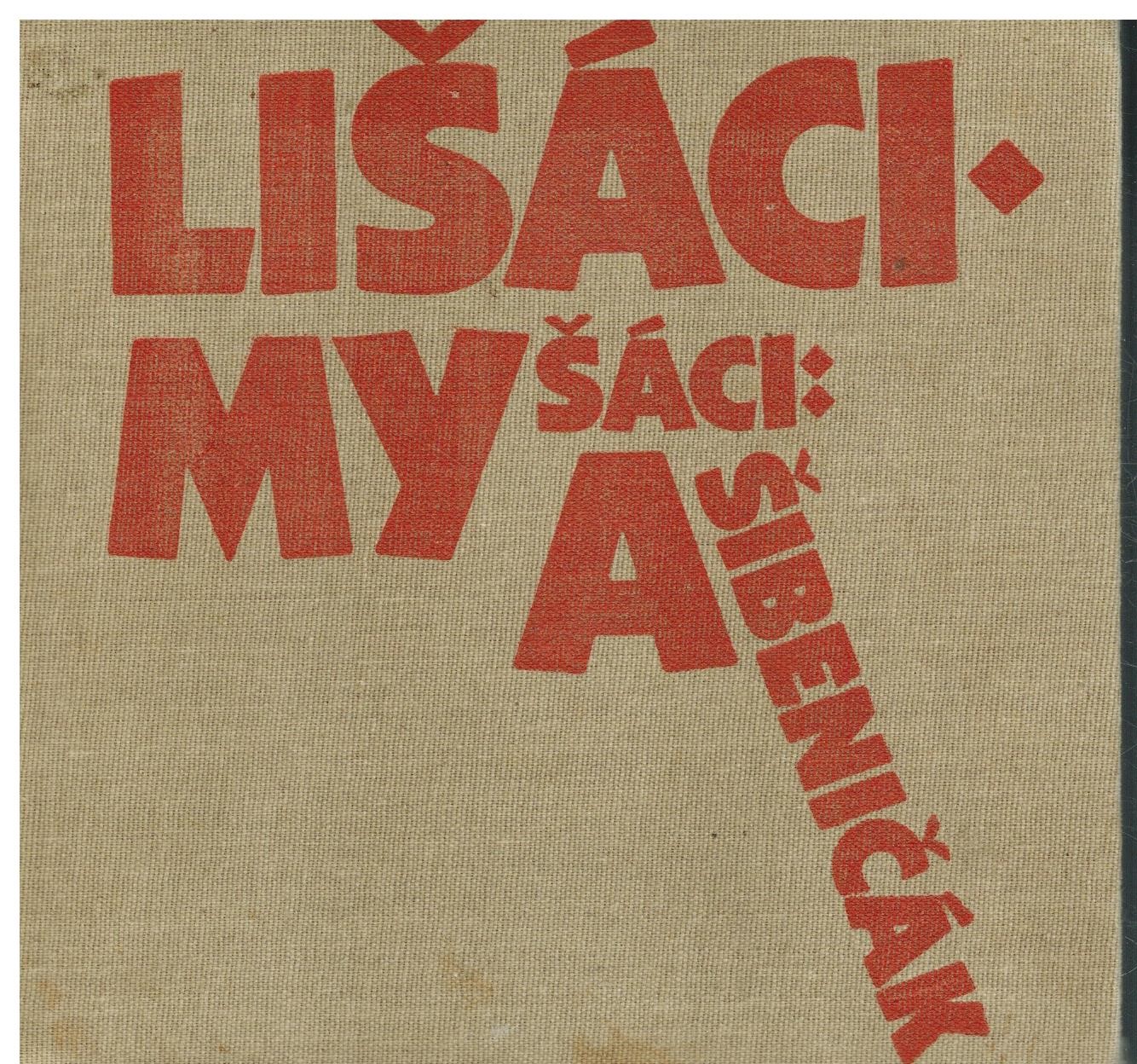 LIŠÁCI MYŠÁCI A ŠIBENIČÁK