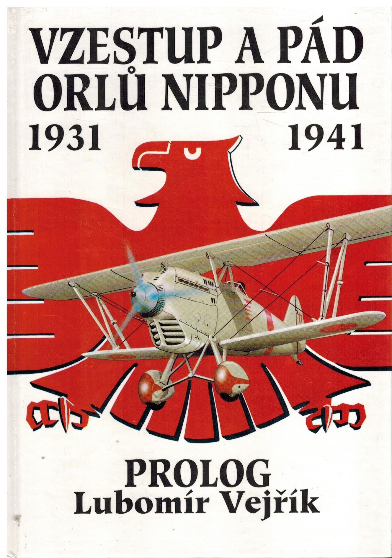 VZESTUP A PÁD ORLŮ NIPPONU 1931 1941