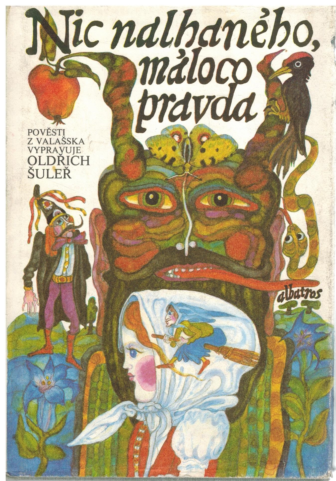 NIC NALHANÉHO, MÁLOCO PRAVDA