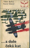 ...A DOLE ČEKÁ KAT
