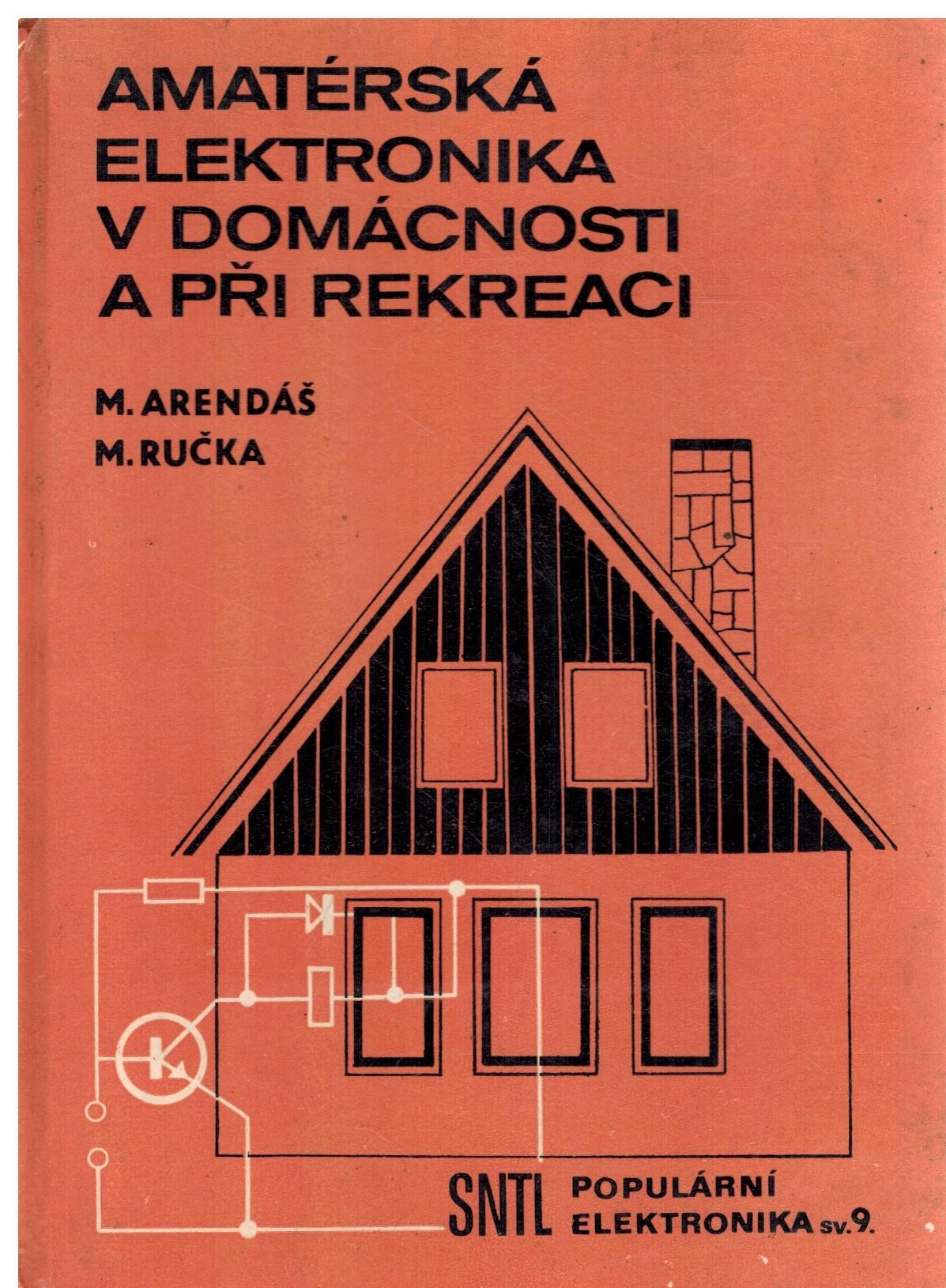 AMATÉRSKÁ ELEKTRONIKA V DOMÁCNOSTI A PŘI REKREACI I