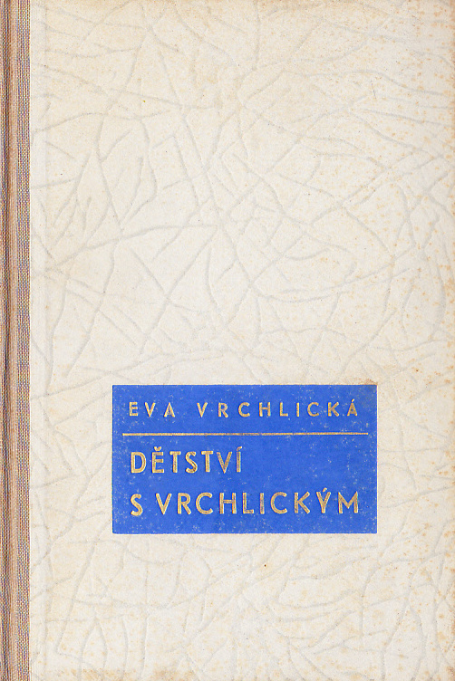 DĚTSTVÍ S VRCHLICKÝM