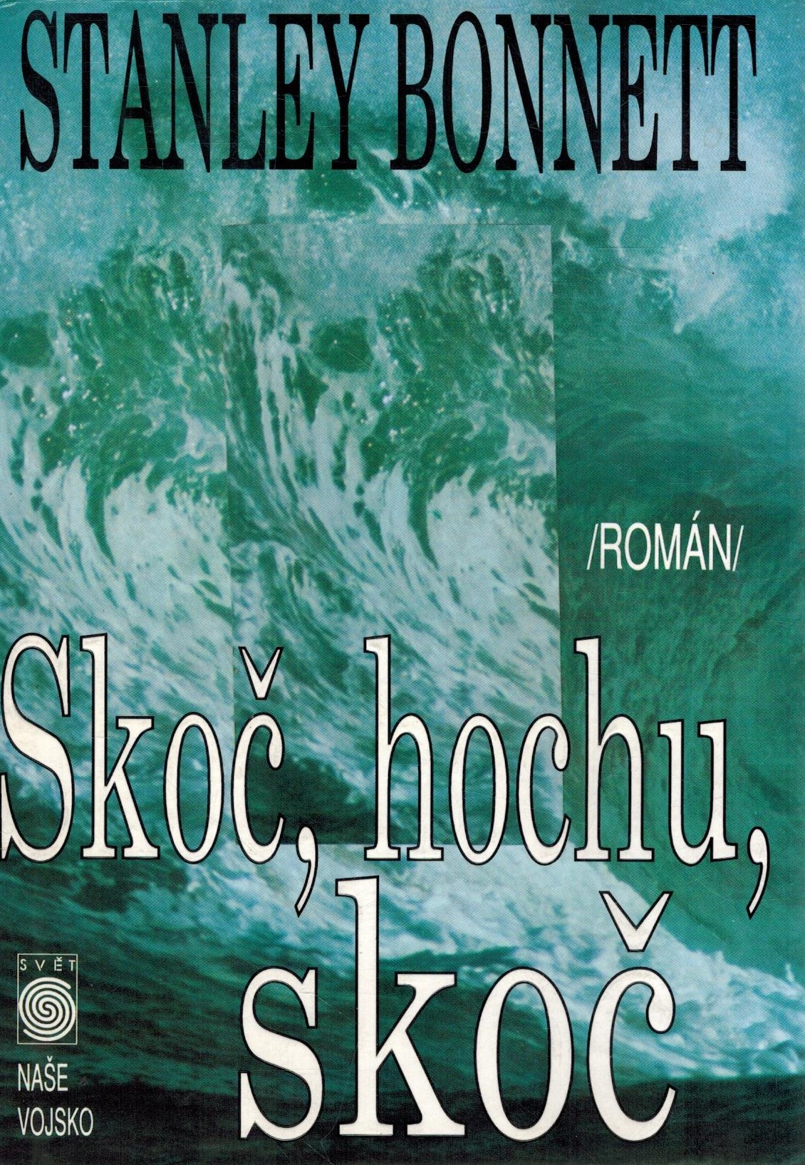 SKOČ, HOCHU, SKOČ