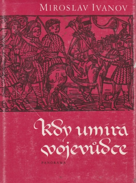 KDY UMÍRÁ VOJEVŮDCE