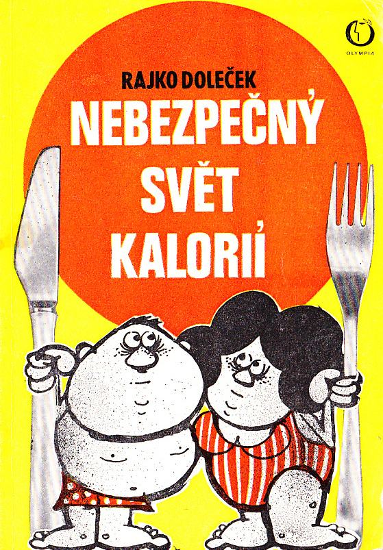 NEBEZPEČNÝ SVĚT KALORIÍ