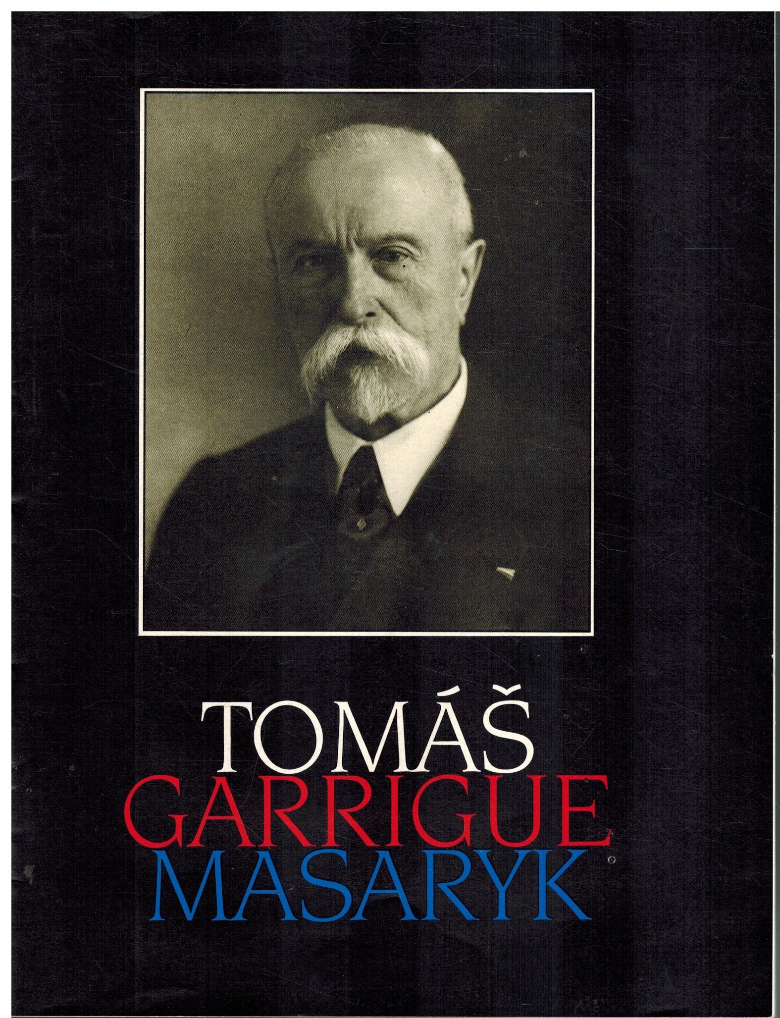 TOMÁŠ GARRIGUE MASARYK