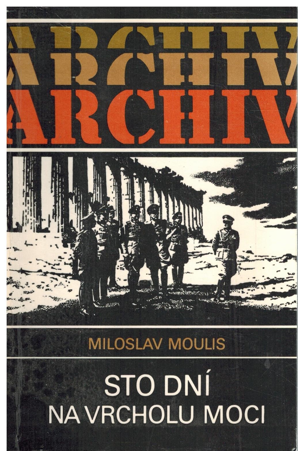 STO DNÍ NA VRCHOLU MOCI
