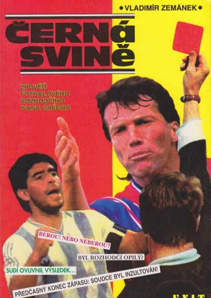 ČERNÁ SVINĚ-ZPOVĚĎ FOTBALOVÉHO ROZHODČÍHO IVANA GRÉGRA