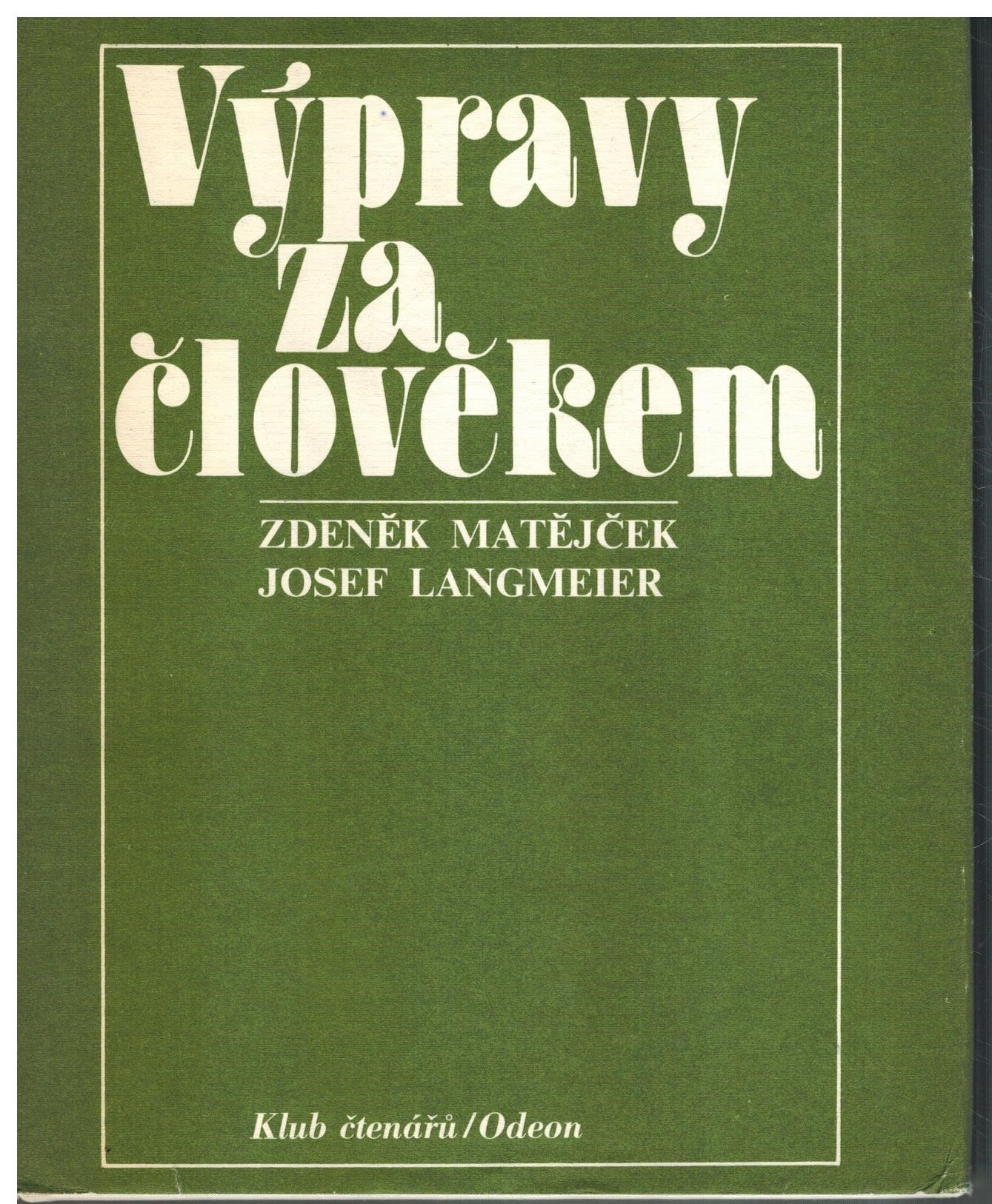 VÝPRAVY ZA ČLOVĚKEM