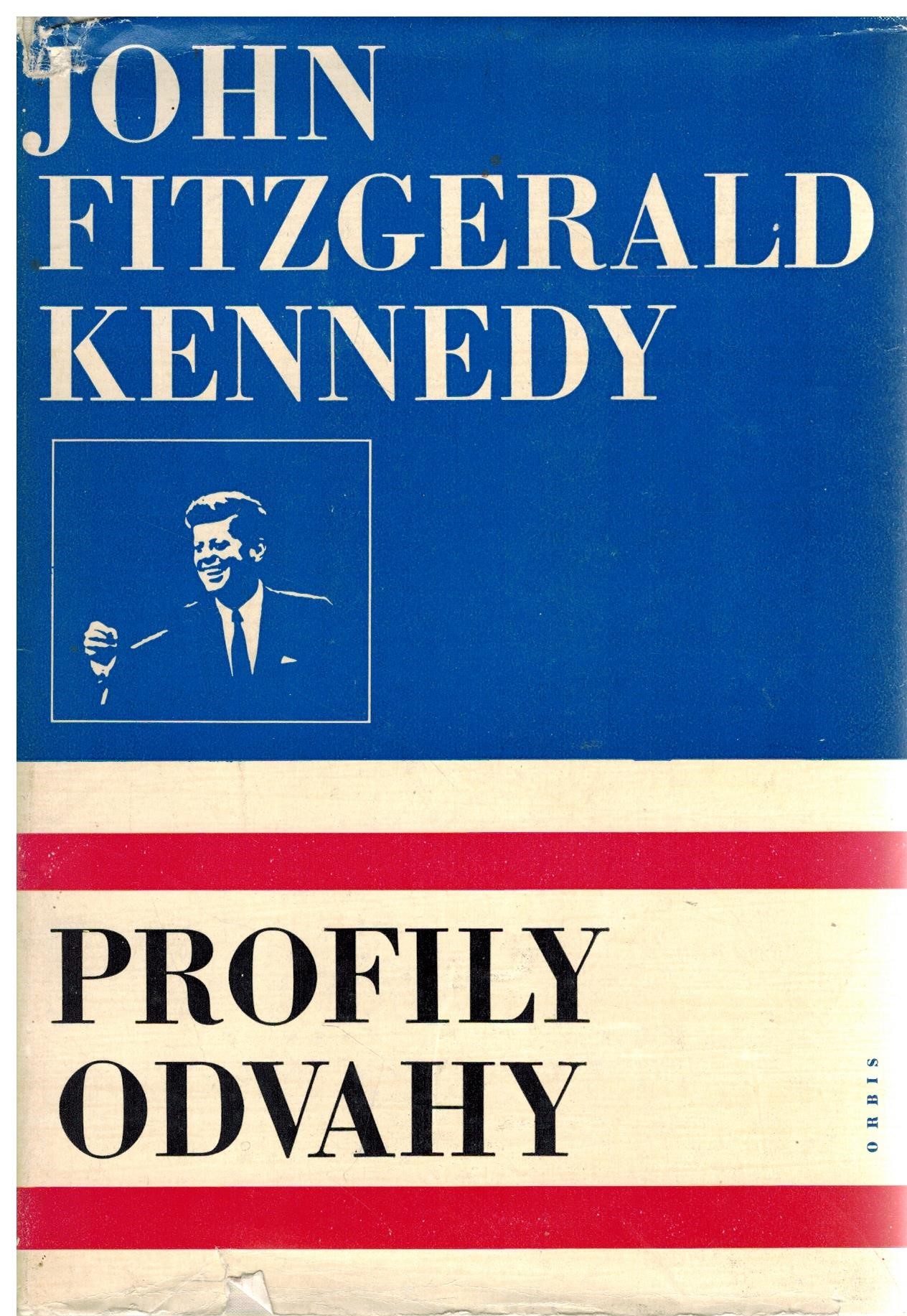 JOHN FITZGERALD KENNEDY PROFIL ODVAHY