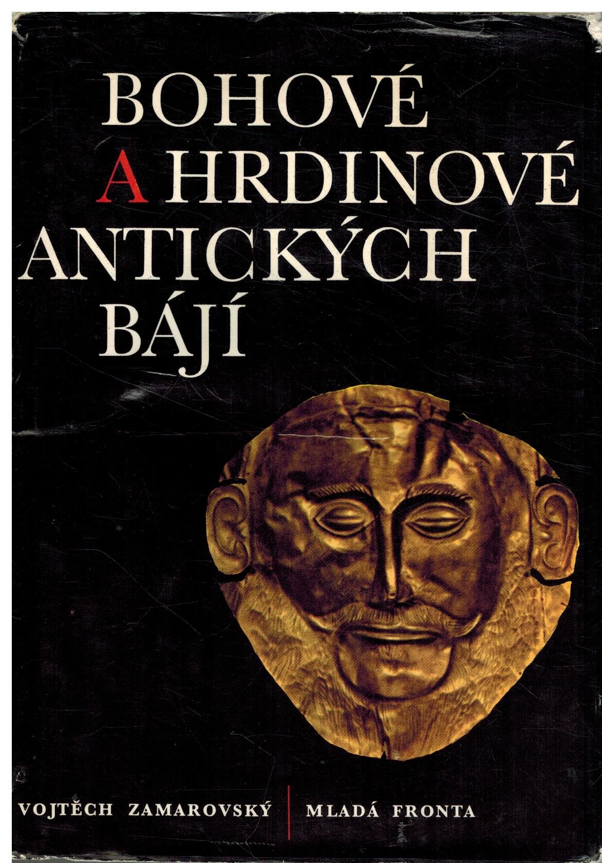 BOHOVÉ A HRDINOVÉ ANTICKÝCH BÁJÍ