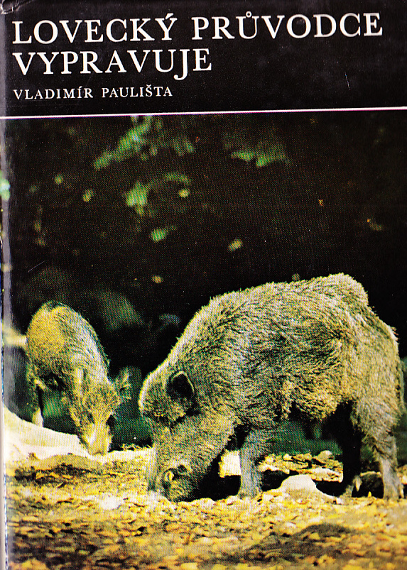 LOVECKÝ PRŮVODCE VYPRAVUJE