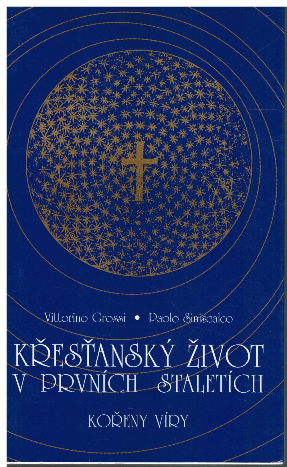 KŘESŤANSKÝ ŽIVOT V PRVNÍCH STALETÍ