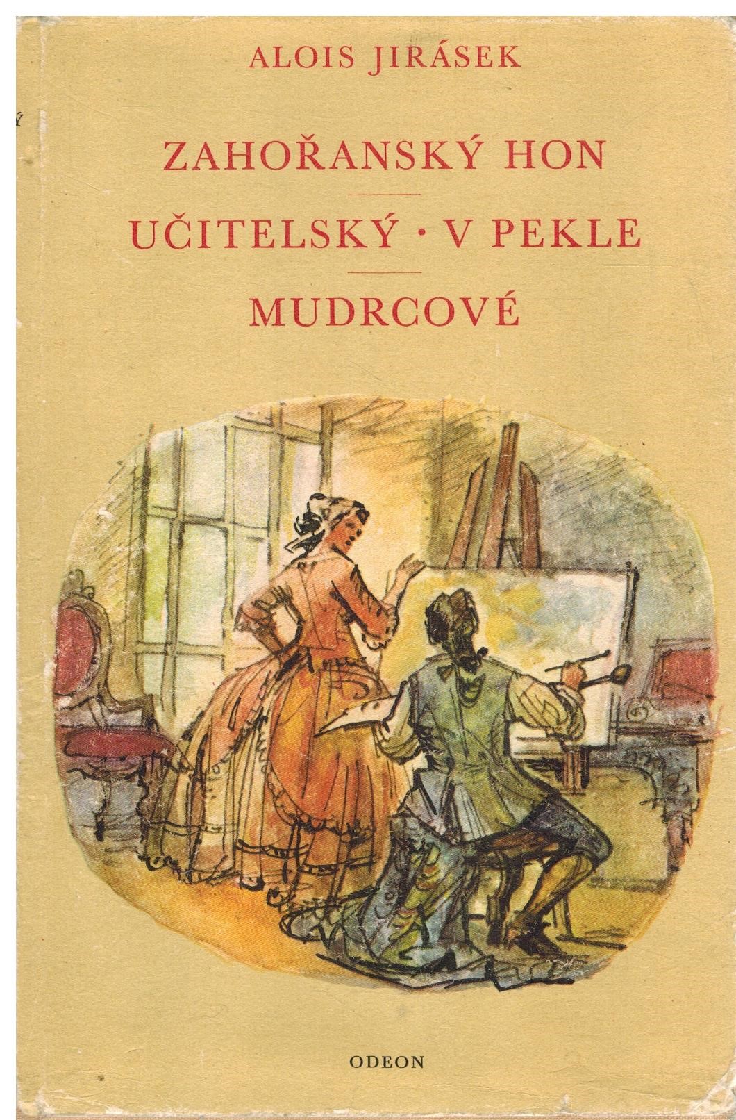 ZAHOŘANSKÝ HON, UČITELSKÝ, V PEKLE, MUDRCOVÉ