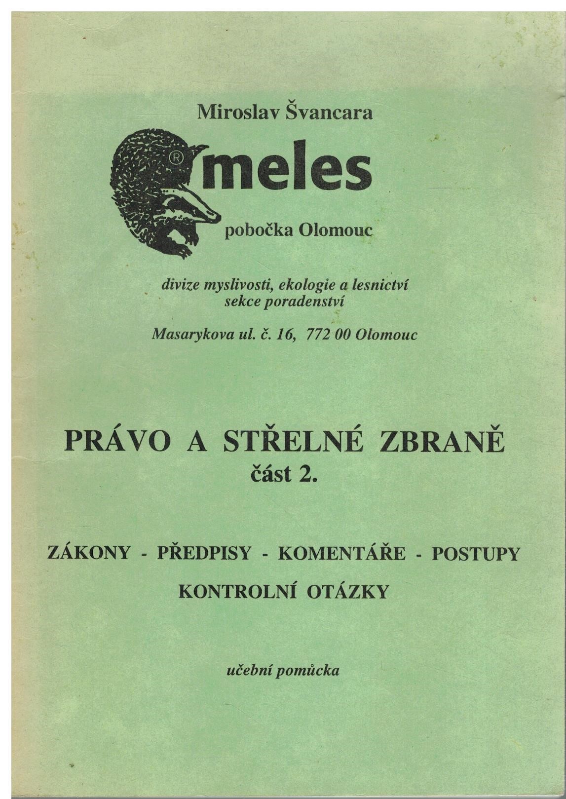 PRÁVO A STŘELNÉ ZBRANĚ ČÁST 2.