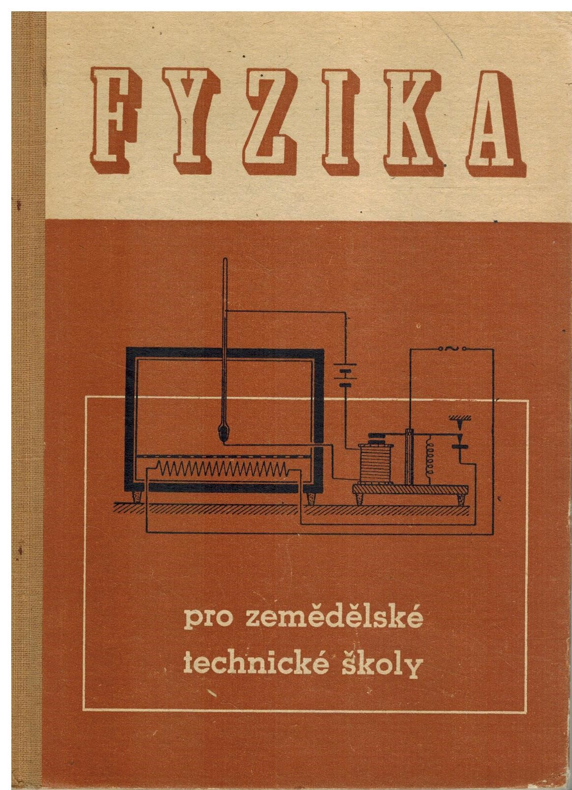 FYZIKA PRO ZEMĚDĚLSKÉ TECHNICKÉ ŠKOLY