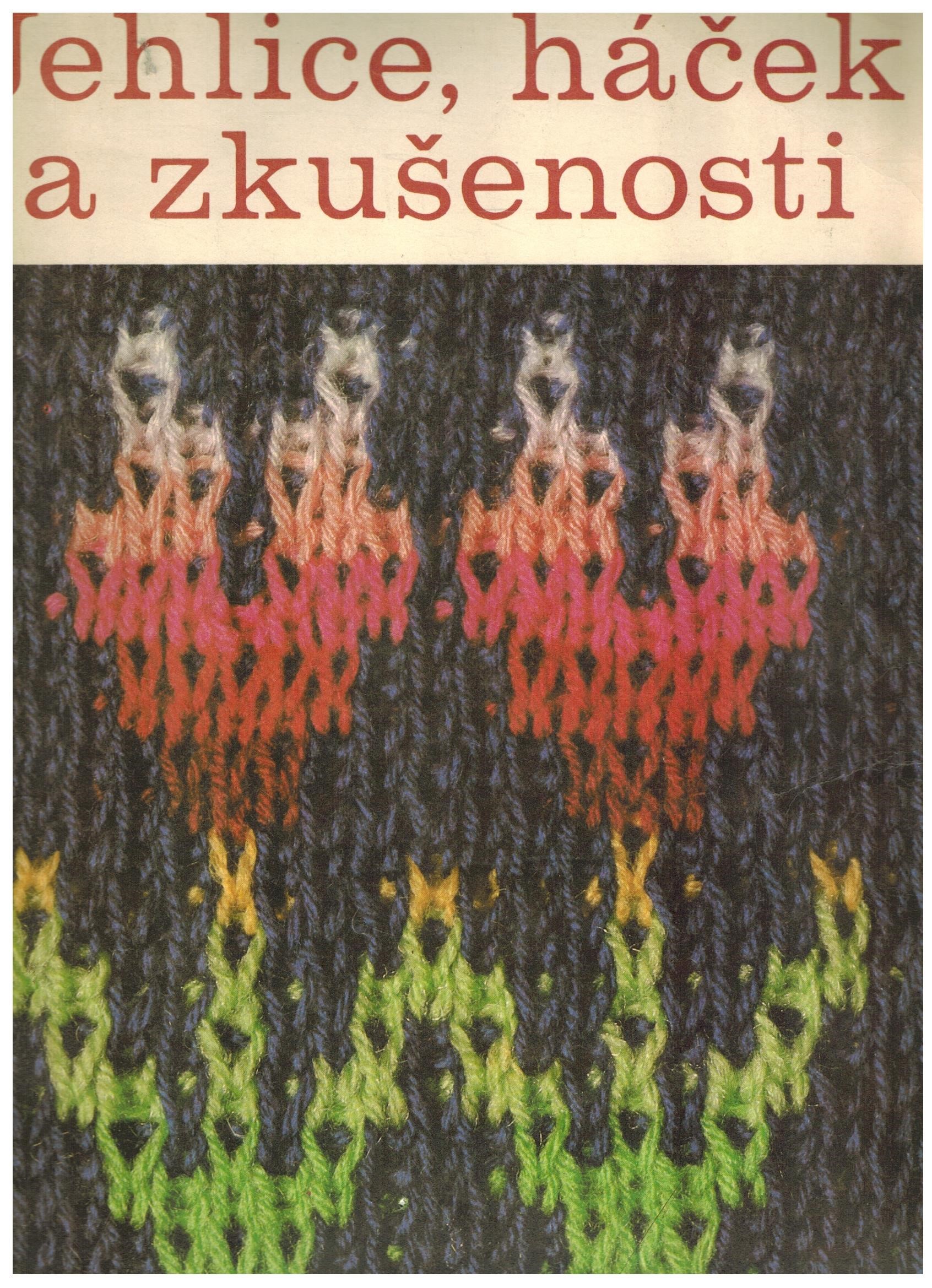 JEHLICE, HÁČEK A ZKUŠENOSTI