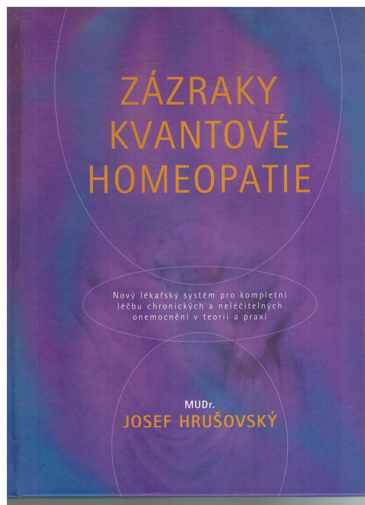 ZÁZRAKY KVANTOVÉ HOMEOPATIE
