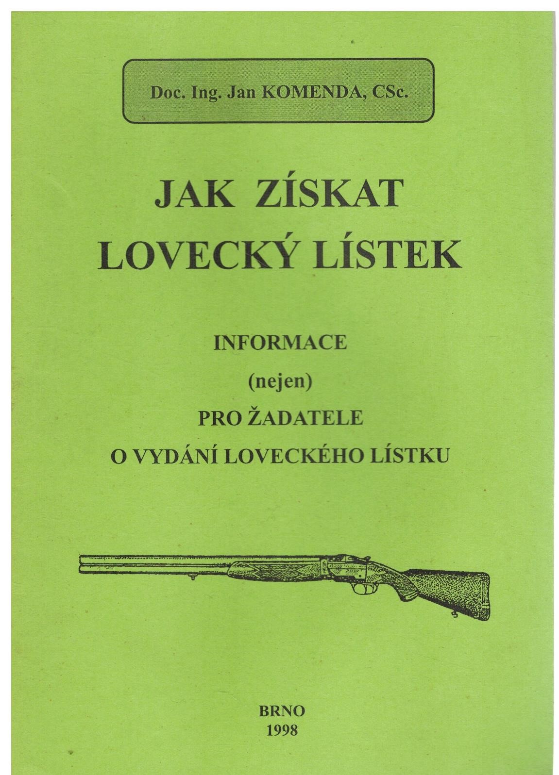 JAK ZÍSKAT LOVECKÝ LÍSTEK