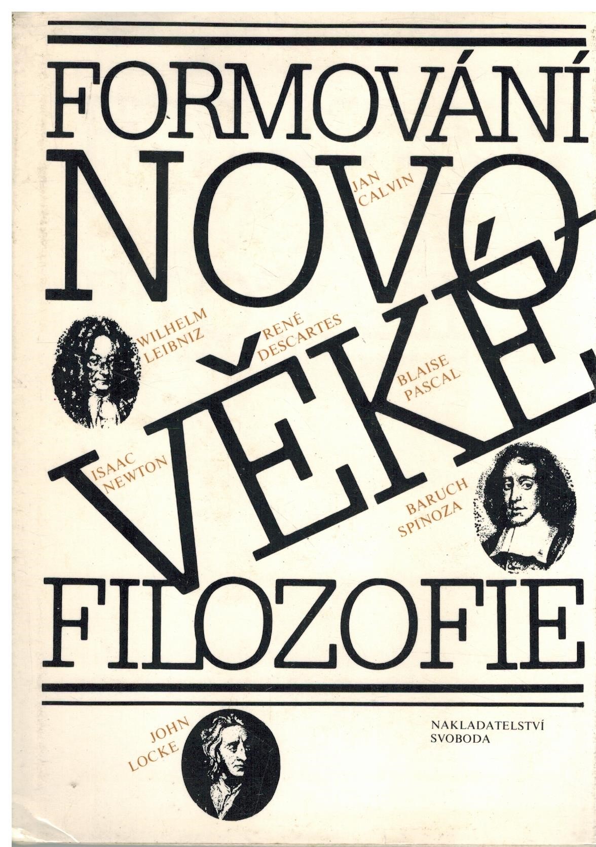 FORMOVÁNÍ NOVOVĚKÉ FILOZOFIE