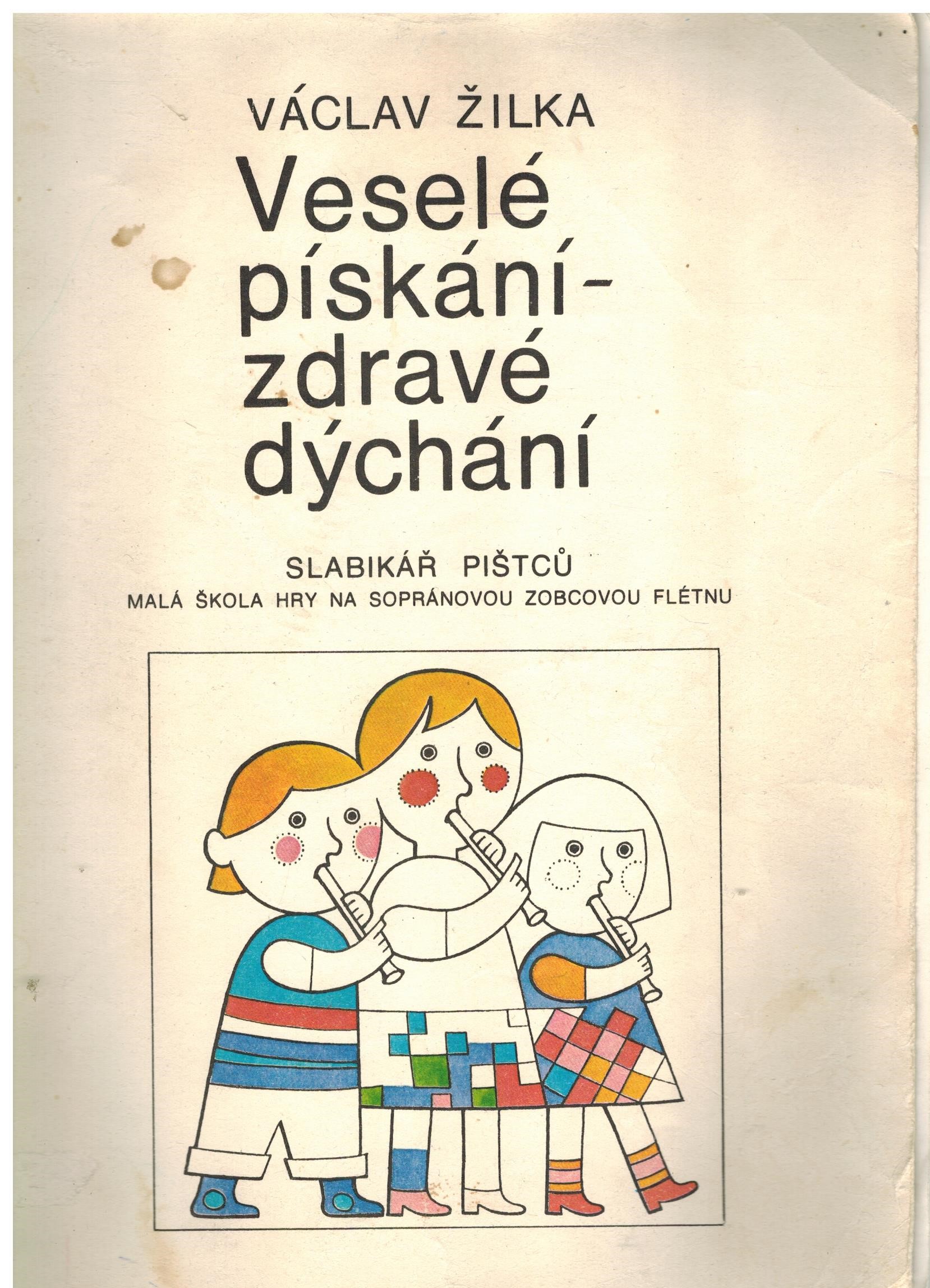 VESELÉ PÍSKÁNÍ-ZDRAVÉ DÝCHÁNÍ